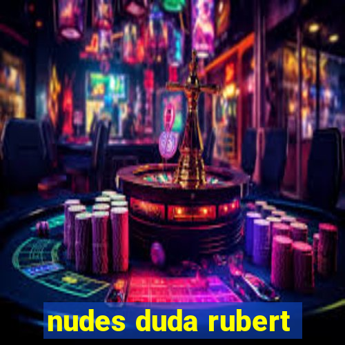 nudes duda rubert